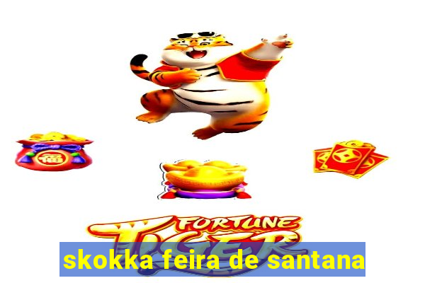 skokka feira de santana